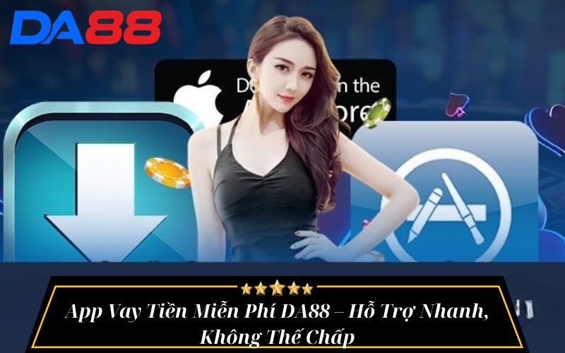 App Vay Tiền Miễn Phí
