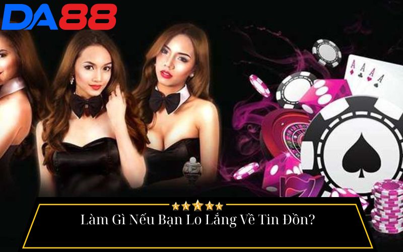 Tin Đồn Da88 Lừa Đảo